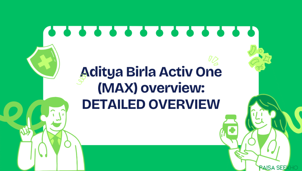 Check out the Aditya Birla Activ One (MAX) review for 2025. Explore unlimited refill, 500% Super Credit Bonus, and Day 1 cover for chronic diseases. Buy Activ One MAX for comprehensive security!