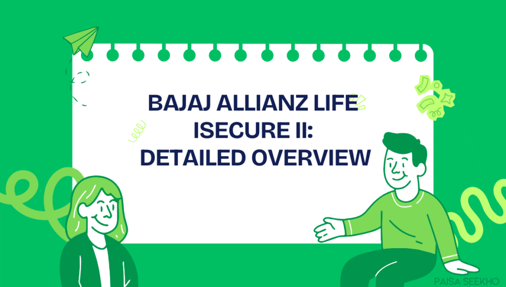 Bajaj Allianz Life iSecure II Overview