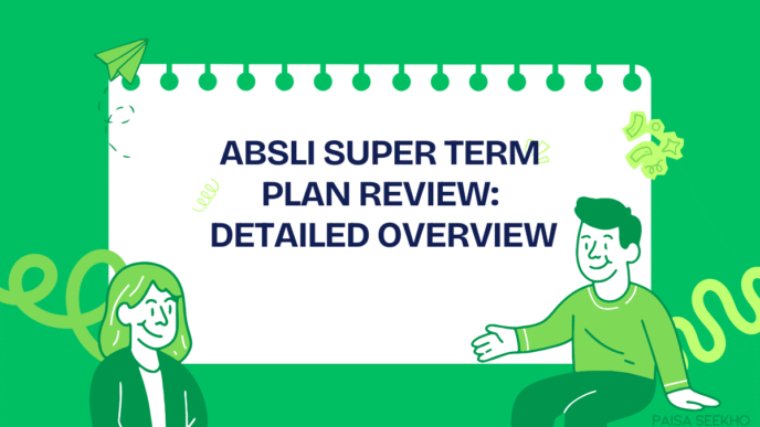 ABSLI Super Term Plan review for 2025 - Level, Increasing, and ROP cover, explore the Early Exit Value, and the 3-way death benefit payout.